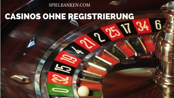 Casino ohne Registrierung und Anmeldung